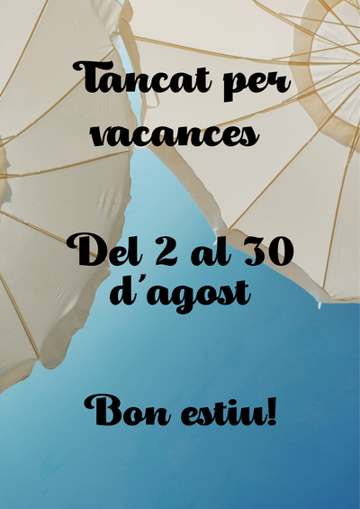 TANCAMENT PER VACANCES D'ESTIU