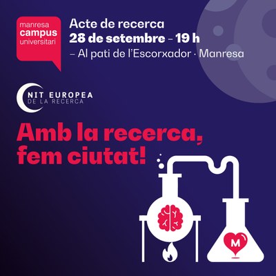 Manresa celebrarà el 28 de setembre l'acte 'Amb la recerca, fem ciutat', enguany centrada en donar a conèixer el camí fins a arribar a la recerca