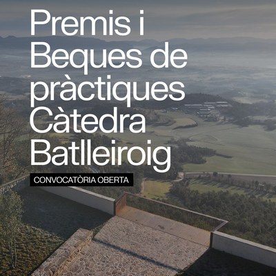 Premis i Beques CÀTEDRA BATLLEIROIG 2025